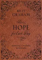 Hope for Each Day Morning and Evening Devotions - Billy Graham