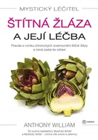Kniha: Mystický léčitel: Štítná žláza a její léčba od William Anthony