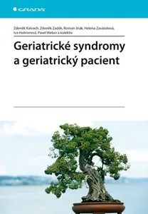 E-kniha: Geriatrické syndromy a geriatrický pacient od Kalvach Zdeněk