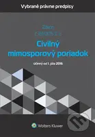 Civilný mimosporový poriadok (Zákon č. 161/2015 Z. z. - účinný od 1. júla 2016) - kniha z kategorie Právo