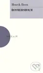 Rosmersholm - Ibsen Henrik,Rosmersholm - Ibsen Henrik