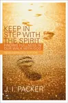 Keep in Step with the Spirit - Dominic J. Packer