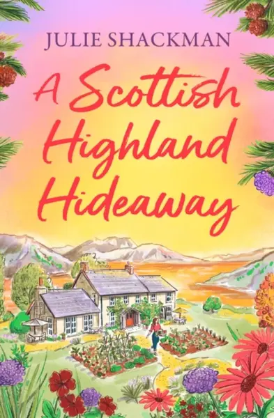 A Scottish Highland Hideaway - Julie Shackman