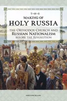 The Making of Holy Russia - John Strickland