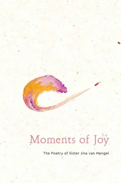 Moments of Joy - Sister Jina Van Hengel