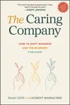 The Caring Company - Isaac Getz, Laurent Marbacher