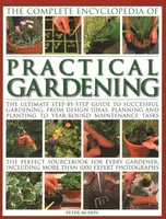 Practical Gardening, The Complete Encyclopedia of - Peter McHoy
