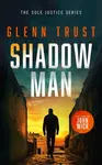 Shadow Man - Glenn Trust