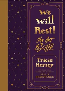 We Will Rest! - Tricia Hersey