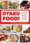 Otaku Food! - Danielle Baghernejad