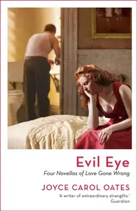 Evil Eye - Joyce Carol Oatesová