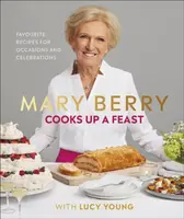 Mary Berry Cooks Up A Feast - Mary Berryová, Lucy Young