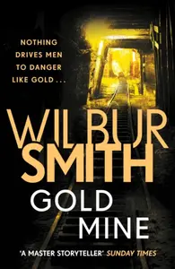Gold Mine - Wilbur Smith