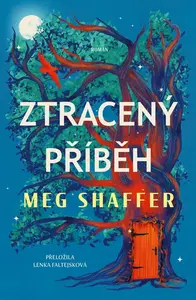 Ztracený příběh - Meg Shaffer