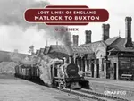 Lost Lines of England: Matlock to Buxton - Gary Essex
