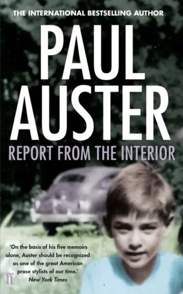 Report from the Interior - Paul Auster