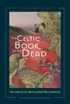 Celtic Book of the Dead - Caitlin Matthews