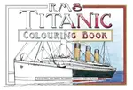 RMS Titanic Colouring Book - Steve Hall, Bruce Beveridge