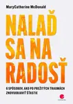 Nalaď sa na radosť - Mary Catherine McDonald