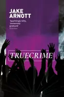 truecrime - Jake Arnott