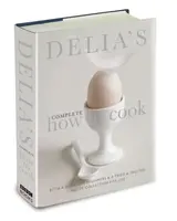 Delia's Complete How To Cook - Delia Smith