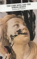 The Corn King and the Spring Queen - Naomi Mitchison