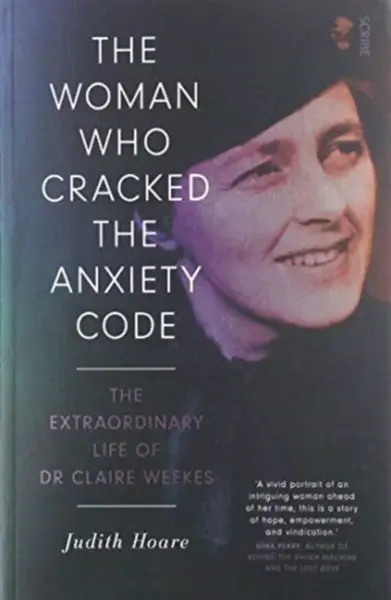 The Woman Who Cracked the Anxiety Code - Judith Hoare