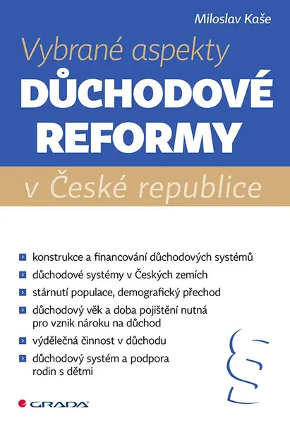 Vybrané aspekty důchodové reformy v ČR, Kaše Miloslav