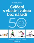 Cvičení s vlastní vahou bez nářadí, Kyralová Hana