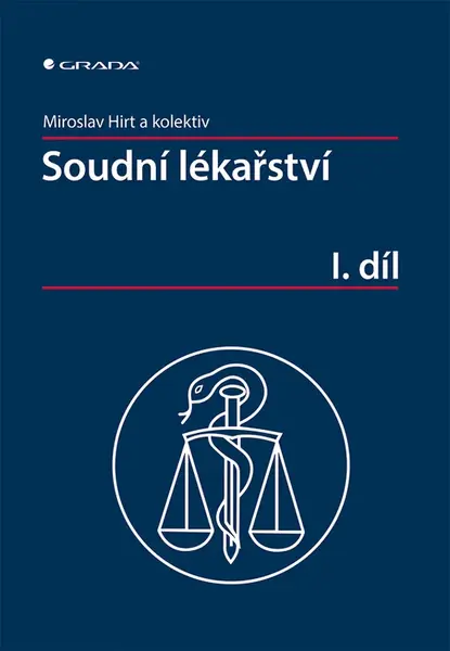 Soudní lékařství I. díl, Hirt Miroslav