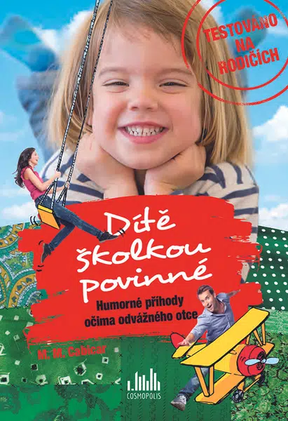 Dítě školkou povinné, M. M. Cabicar