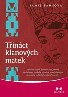 Třináct klanových matek - Jamie Samsová
