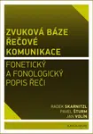 Zvuková báze řečové komunikace - Radek Skarnitzl, Jan Volín, Pavel Šturm - e-kniha