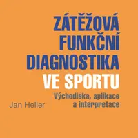 Zátěžová funkční diagnostika ve sportu - Jan Heller - e-kniha