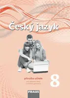 Český jazyk 8 pro ZŠ a víceletá gymnázia - příručka učitele