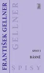Básně (Spisy I) - František Gellner