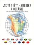 Nový svět Amerika a Oceánie - Encyklopedický přehled zemí - Jiří Anděl, Roman Mareš