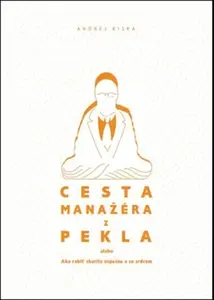 Cesta manažéra z pekla - Andrej Kiska