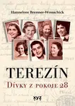 Terezín: Dívky z pokoje 28 - Helga Pollak - Kinsky - e-kniha