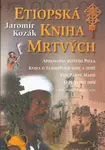 Etiopská kniha mrtvých - Jaromír Kozák