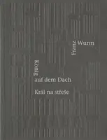 Král na střeše - Franz Wurm
