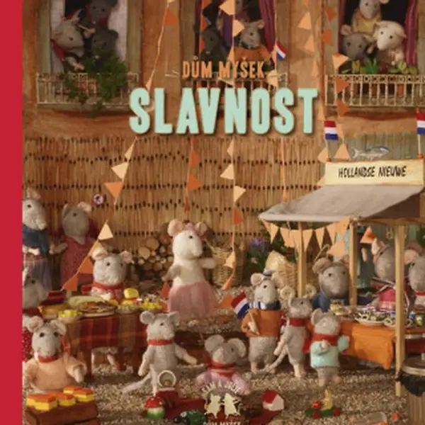 Dům myšek - Slavnost - Karina Schaapman