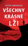 Všechny krásné lži - Peter Swanson