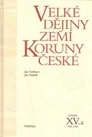 Velké dějiny zemí Koruny české XV.a - Jan Kuklík, Jan Gebhart