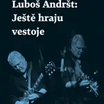 Luboš Andršt: Ještě hraju vestoje - Ondřej Bezr