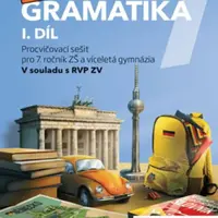 Německá gramatika 7 pro ZŠ – 1. díl - procvičovací sešit