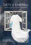 Děti v empíru (Vítězný boj se smrtící epidemií) - Vlastimil Bastl, Zdenka Rozehnalová - kniha z kategorie Beletrie
