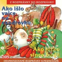 Ako išlo vajce na vandrovku, Ako ježko slnce budil - audiokniha z kategorie Beletrie pro děti