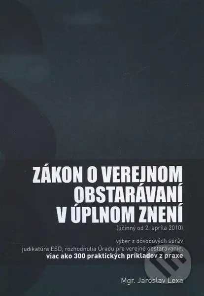 Zákon o verejnom obstarávaní v úplnom znení (Účinný od 2. apríla 2010) - kniha z kategorie Obchodní právo