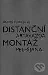 Distanční montáž Artavazda Pelešjana - Martin Čihák - kniha z kategorie Beletrie